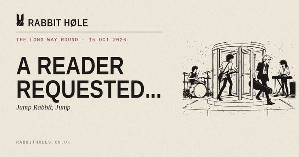 The Long Way Round: A Reader Requested... (15 October 2026), printed by Rabbit Høle.