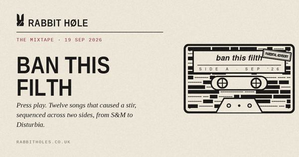 The Mixtape: Ban This Filth (19 September 2026), printed by Rabbit Høle.